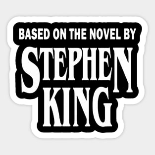 Based on the novel by Stephen King Sticker